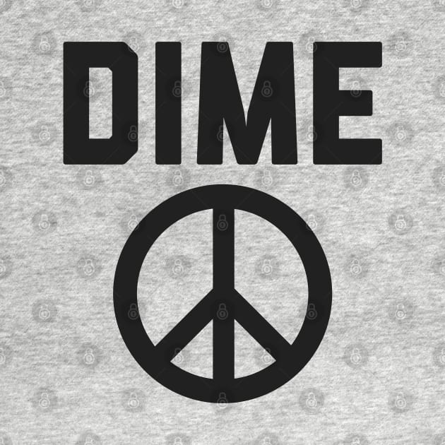 Dime Peace by YourLuckyTee
